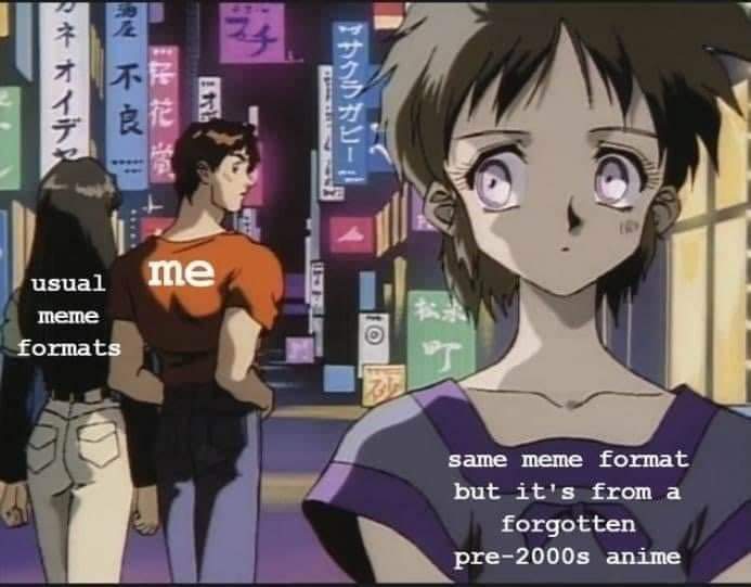 Same Meme Format but It's from a Forgotten Pre-2000s Anime