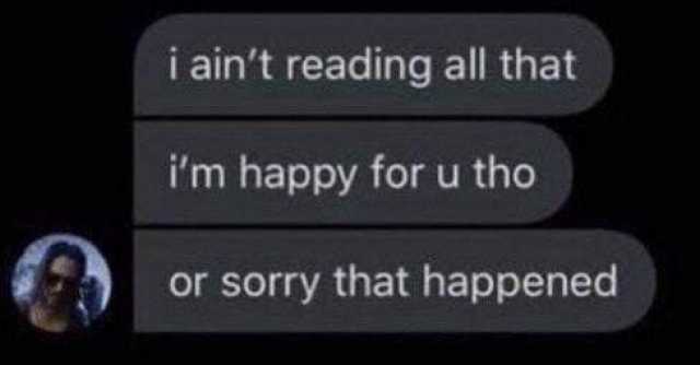 I Ain't Reading All That