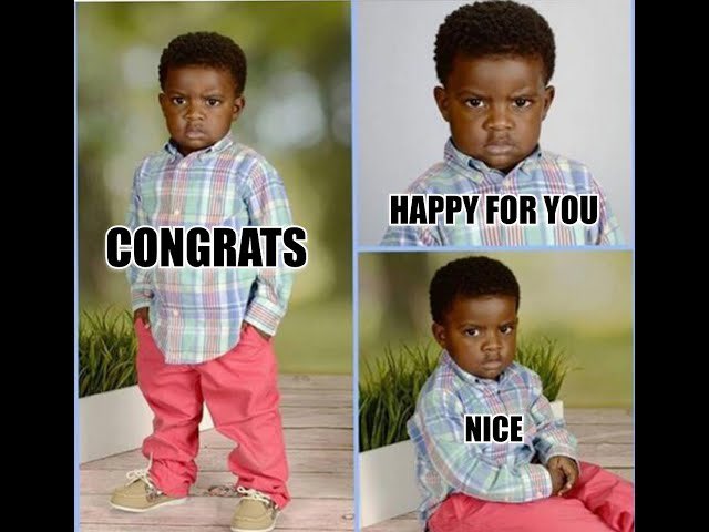 Congrats, Happy for You, Nice