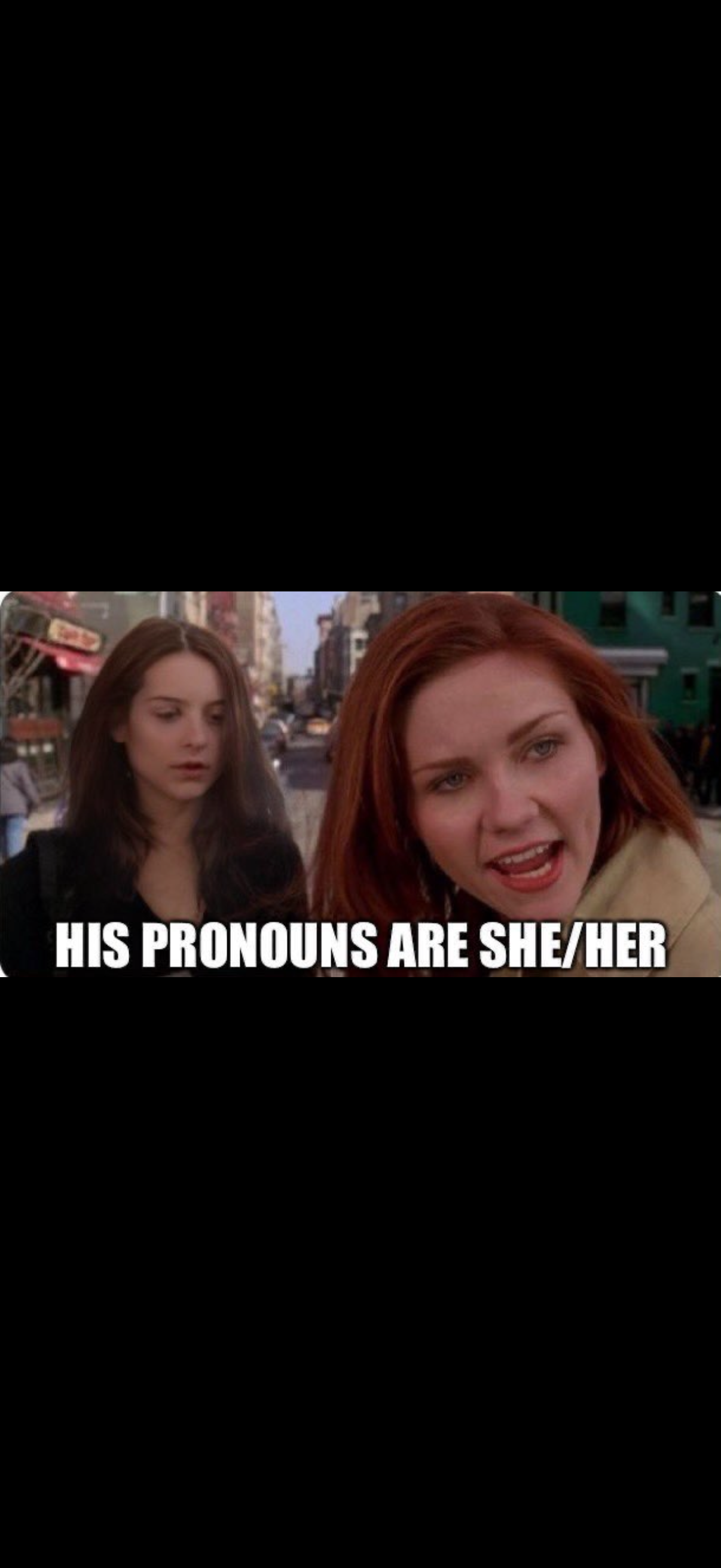 His Pronouns Are She/Her