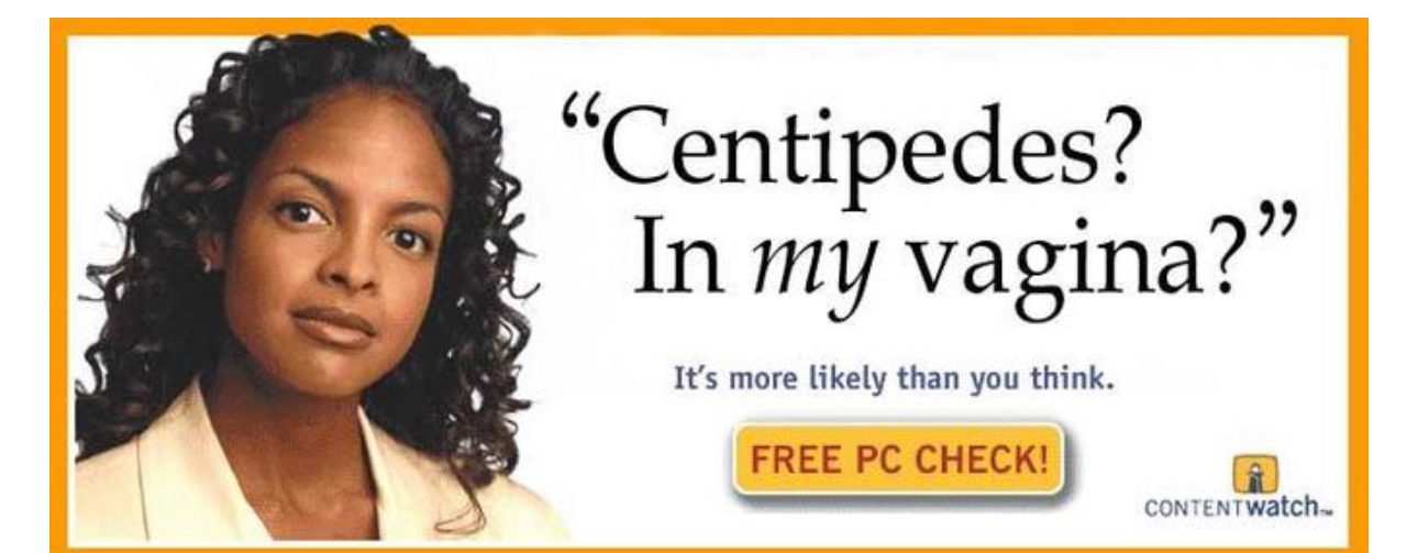 Centipedes? In My Vagina?