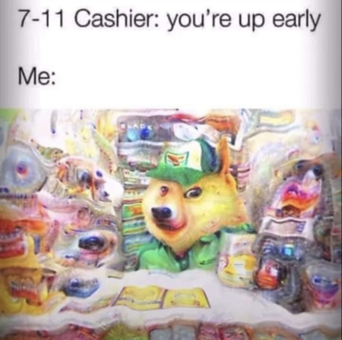 7-11 Cashier: You're Up Early