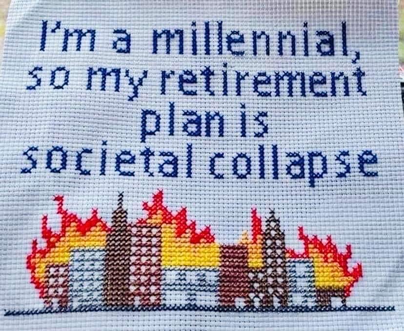 My Retirement Plan Is Societal Collapse