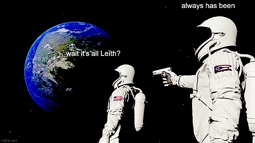 Wait, It's All Leïth?