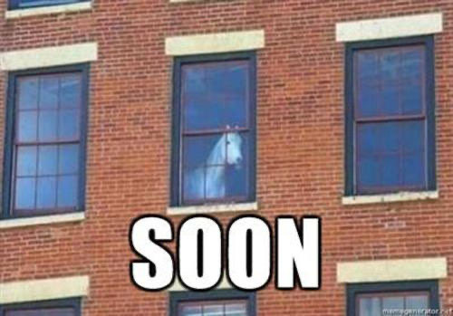 Soon