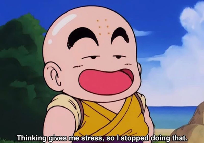 Thinking Gives Me Stress, So I Stopped Doing That