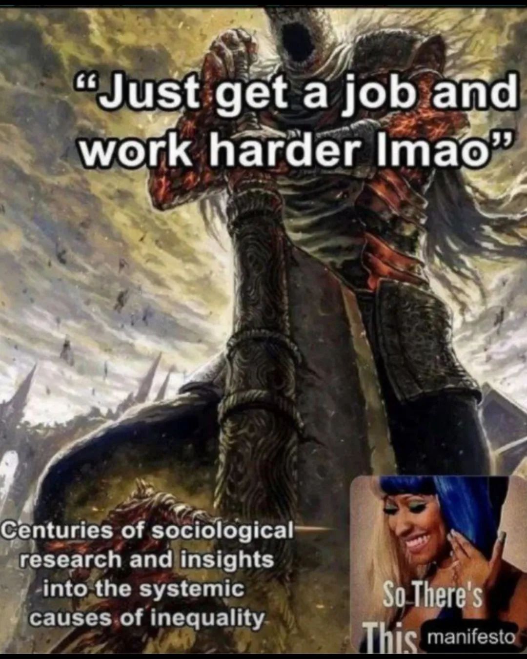 Just Get a Job and Work Harder Lmao